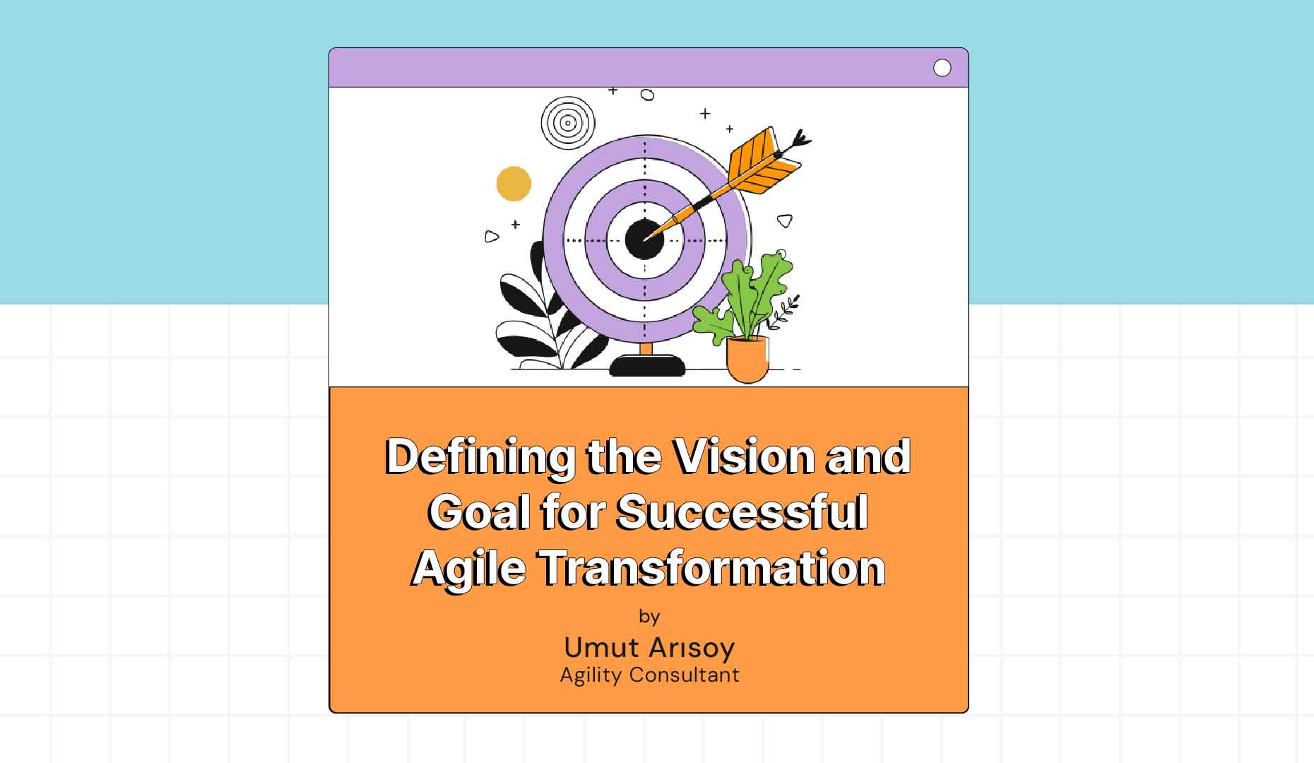 Defining the Vision and Goal for Successful Agile Transformation
